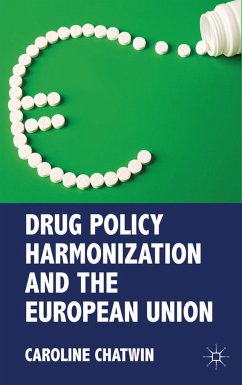 Drug Policy Harmonization and the European Union - Chatwin, Caroline
