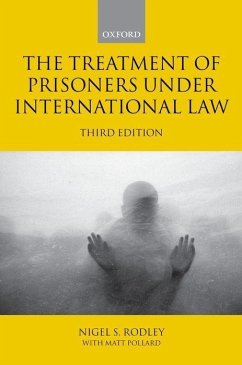 Treatment of Prisoners Under International Law - Rodley, Nigel; Pollard, Matt