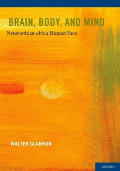 Brain, Body, and Mind - Glannon, Walter