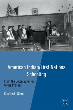 American Indian/First Nations Schooling - Glenn, Charles L.