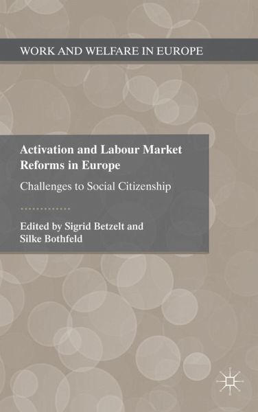 Activation and Labour Market Reforms in Europe: Challenges to Social  Citizenship - englisches Buch - bücher.de