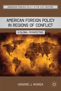 American Foreign Policy in Regions of Conflict - Wiarda, Howard J.