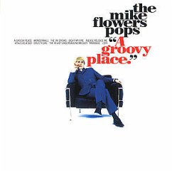 A Groovy Place - Mike Flowers Pops