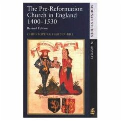 The Pre-Reformation Church in England 1400-1530 - Harper-Bill, Christopher
