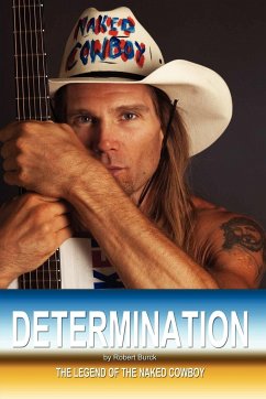 Determination - The Legend of the Naked Cowboy - Burck, Robert