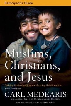 Muslims, Christians, and Jesus Bible Study Participant's Guide - Medearis, Carl