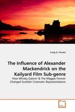 The Influence of Alexander Mackendrick on the Kailyard Film Sub-genre - Forrest, Craig D.