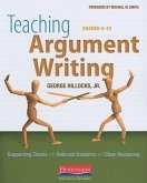 Teaching Argument Writing, Grades 6-12