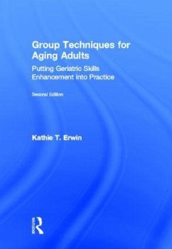 Group Techniques for Aging Adults - Erwin, Kathie T