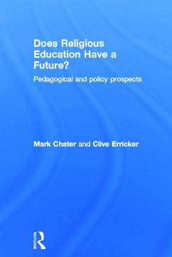 Does Religious Education Have a Future? - Chater, Mark; Erricker, Clive