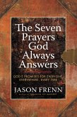 The Seven Prayers God Always Answers