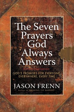 The Seven Prayers God Always Answers - Frenn, Jason