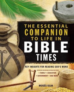 The Essential Companion to Life in Bible Times - Silva, Moisés