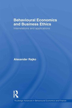 Behavioural Economics and Business Ethics - Rajko, Philip Alexander