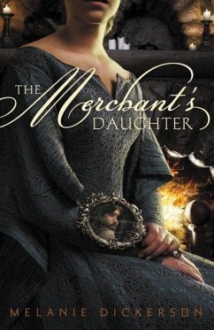 The Merchant's Daughter - Dickerson, Melanie