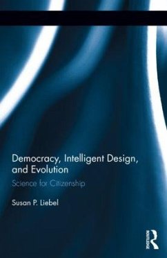 Democracy, Intelligent Design, and Evolution - Liebell, Susan P
