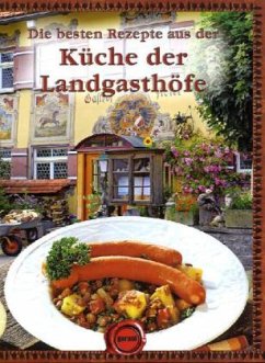 Cover Die besten Rezepte aus der Küche der Landgasthöfe