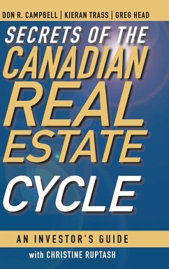 Secrets of the Canadian Real Estate Cycle - Campbell, Don R; Trass, Kieran; Head, Greg