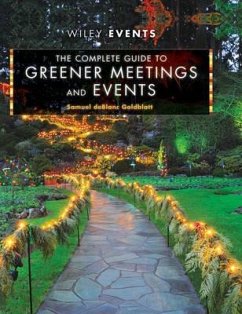 The Complete Guide to Greener Meetings and Events - Goldblatt, Samuel Deblanc