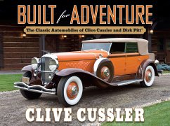 Built for Adventure: The Classic Automobiles of Clive Cussler and Dirk Pitt - Cussler, Clive