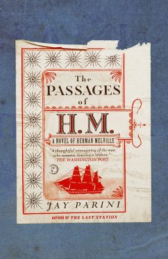 The Passages of H.M.: A Novel of Herman Melville - Parini, Jay