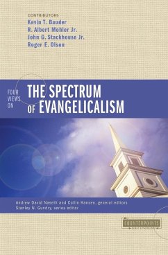 Four Views on the Spectrum of Evangelicalism - Bauder, Kevin