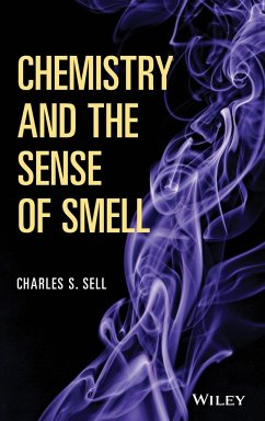 Chemistry and the Sense of Smell - Sell, Charles S.