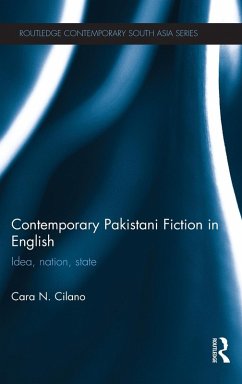 Contemporary Pakistani Fiction in English - Cilano, Cara