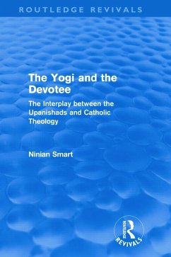 The Yogi and the Devotee (Routledge Revivals) - Smart, Ninian