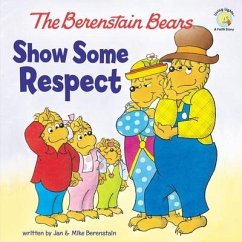 Show Some Respect - Berenstain, Jan; Berenstain, Mike