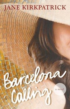 Barcelona Calling - Kirkpatrick, Jane