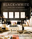Black & White (and a Bit in Between): Timeless Interiors, Dramatic Accents, and Stylish Collections