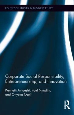 Corporate Social Responsibility, Entrepreneurship, and Innovation - Amaeshi, Kenneth; Nnodim, Paul; Onyeka, Osuji