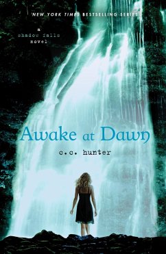 Shadow Falls 02. Awake at Dawn - Hunter, C. C.