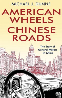 American Wheels, Chinese Roads - Dunne, Michael J