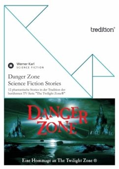 Danger Zone - Science Fiction Stories - Karl, Werner
