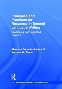 Principles and Practices for Response in Second Language Writing - Andrade, Maureen Snow; Evans, Norman W