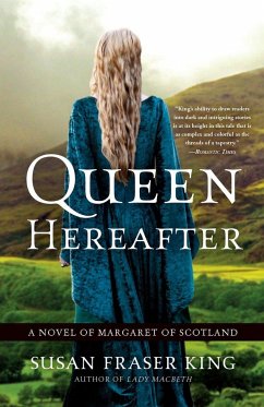 Queen Hereafter: A Novel of Margaret of Scotland - King, Susan Fraser