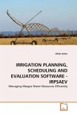 IRRIGATION PLANNING, SCHEDULING AND EVALUATION SOFTWARE - IRPSAEV