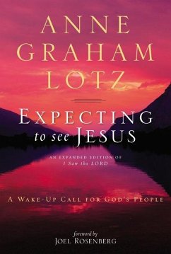 Expecting to See Jesus - Lotz, Anne Graham