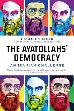 The Ayatollahs' Democracy: An Iranian Challenge - Majd, Hooman