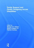 Family Support and Family Caregiving Across Disabilities