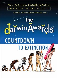 The Darwin Awards Countdown to Extinction - Northcutt, Wendy
