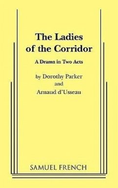 The Ladies of the Corridor - Parker, Dorothy; D'Usseau, Arnaud
