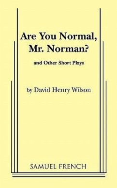 Are You Normal, Mr. Norman? and Other Short Plays - David Wilson, Henry