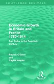 Economic Growth in Britain and France 1780-1914 (Routledge Revivals)