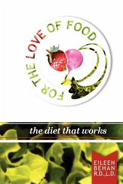 For the Love of Food the Diet that Works - Behan, Eileen