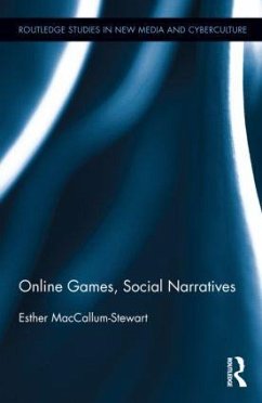 Online Games, Social Narratives - Maccallum-Stewart, Esther