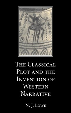 The Classical Plot and the Invention of Western Narrative - Lowe, N. J.
