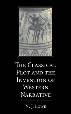 The Classical Plot and the Invention of Western Narrative - Lowe, N. J.